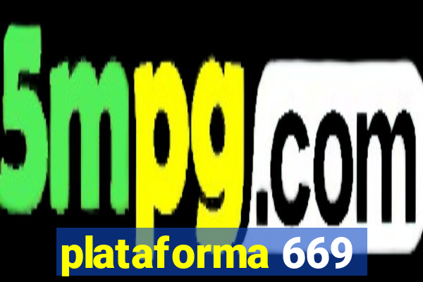 plataforma 669